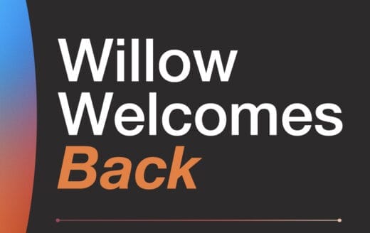 Willow Welcomes Back